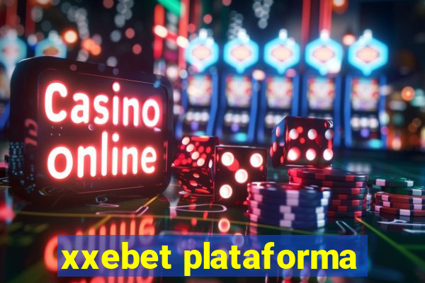 xxebet plataforma